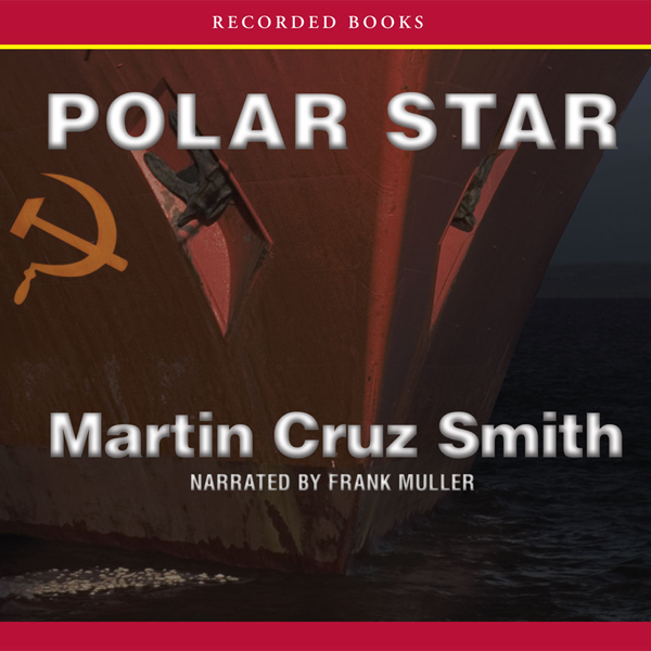 Polar Star (Unabridged) audio book by Martin Cruz Smith