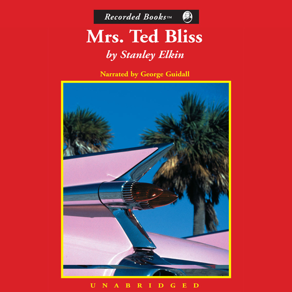 Mrs. Ted Bliss (Unabridged) audio book by Stanley Elkin