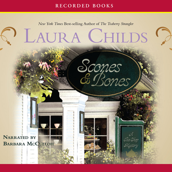 Scones & Bones: A Tea Shop Mystery (Unabridged) audio book by Laura Childs