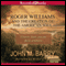 Roger Williams and the Creation of the American Soul: Church, State, and the Birth of Liberty (Unabridged) audio book by John M. Barry