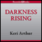 Darkness Rising: Dark Angels, Book 2 (Unabridged) audio book by Keri Arthur
