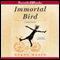 Immortal Bird: A Family Memoir (Unabridged) audio book by Doron Weber