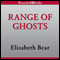 Range of Ghosts: The Eternal Sky, Book 1 (Unabridged) audio book by Elizabeth Bear