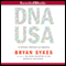 DNA USA: A Genetic Portrait of America (Unabridged) audio book by Bryan Sykes