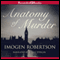 Anatomy of Murder (Unabridged) audio book by Imogen Robertson