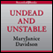 Undead and Unstable: The Undead Series - Betsy, Book 11 (Unabridged) audio book by MaryJanice Davidson