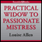 Practical Widow to Passionate Mistress (Unabridged) audio book by Louise Allen