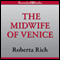 The Midwife of Venice (Unabridged) audio book by Roberta Rich