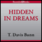 Hidden in Dreams (Unabridged) audio book by T. Davis Bunn