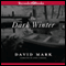 The Dark Winter (Unabridged) audio book by David Mark