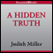 A Hidden Truth (Unabridged) audio book by Judith Miller
