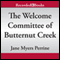 The Welcome Committee of Butternut Creek (Unabridged)