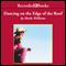 Dancing on the Edge of the Roof (Unabridged) audio book by Sheila Williams