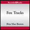 Fox Tracks: Foxhunting, Book 8 (Unabridged) audio book by Rita Mae Brown