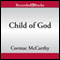 Child of God (Unabridged) audio book by Cormac McCarthy