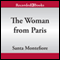 The Woman from Paris (Unabridged) audio book by Santa Montefiore