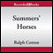 Summer's Horses (Unabridged) audio book by Ralph Cotton