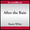 After the Rain (Unabridged) audio book by Karen White