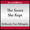 The Secret She Kept (Unabridged) audio book by ReShonda Tate Billingsley
