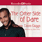 The Other Side of Dare: Blessed Trinity, Book 8 (Unabridged) audio book by Vanessa Davis Griggs