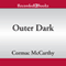 Outer Dark (Unabridged) audio book by Cormac McCarthy