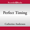 Perfect Timing (Unabridged) audio book by Catherine Anderson