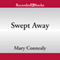 Swept Away (Unabridged) audio book by Mary Connealy