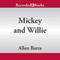 Mickey and Willie: Mantle and Mays, The Parallel Lives of Baseball's Golden Age (Unabridged) audio book by Allen Barra
