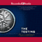 The Testing: The Testing, Book 1 (Unabridged) audio book by Joelle Charbonneau