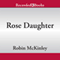 Rose Daughter (Unabridged) audio book by Robin McKinley