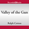 Valley of the Gun (Unabridged) audio book by Ralph Cotton