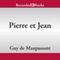 Pierre et Jean (Unabridged) audio book by Guy de Maupassant