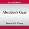 Abaddon's Gate (Unabridged) audio book by James S.A. Corey