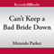 Can't Keep a Bad Bride Down: Angel Crawford, Book 3 (Unabridged) audio book by Miranda Parker