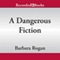 A Dangerous Fiction (Unabridged) audio book by Barbara Rogan