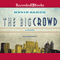 The Big Crowd (Unabridged) audio book by Kevin Baker