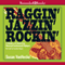 Raggin', Jazzin', Rockin': A History of American Musical Instrument Makers (Unabridged) audio book by Susan VanHecke