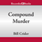 Compound Murder (Unabridged) audio book by Bill Crider
