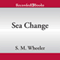 Sea Change (Unabridged) audio book by S.M. Wheeler