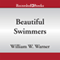 Beautiful Swimmers: Watermen, Crabs and the Chesapeake Bay (Unabridged) audio book by William W. Warner