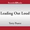 Leading Out Loud: A Guide for Engaging Others in Creating the Future (Unabridged)