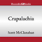 Crapalachia (Unabridged) audio book by Scott McClanahan