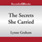The Secrets She Carried (Unabridged) audio book by Lynne Graham