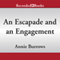 An Escapade and an Engagement (Unabridged) audio book by Annie Burrows