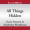 All Things Hidden (Unabridged) audio book by Tracie Peterson, Kimberley Woodhouse