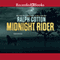 Midnight Rider (Unabridged) audio book by Ralph Cotton