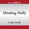 Minding Molly: The Courtships of Lancaster County, Book 3 (Unabridged) audio book by Leslie Gould