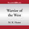Warrior of the West: The King Arthur Trilogy, Book 2 (Unabridged) audio book by M. K. Hume