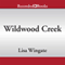 Wildwood Creek (Unabridged) audio book by Lisa Wingate