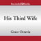 His Third Wife: Southern Scandal, Book 2 (Unabridged) audio book by Grace Octavia